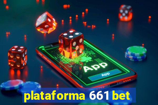 plataforma 661 bet